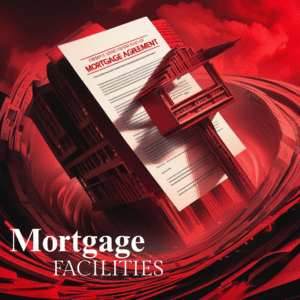 ortgage Facilities